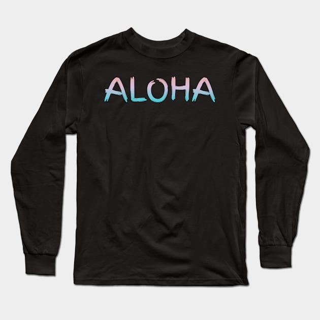 Aloha Hawaii Long Sleeve T-Shirt by Coreoceanart